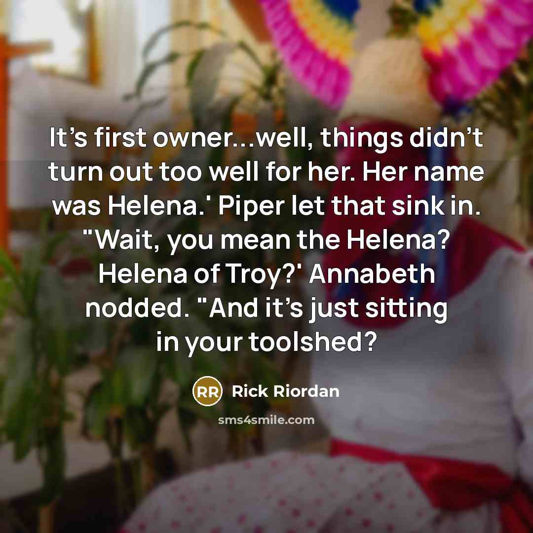 “It's first owner...well, things didn't turn out too well for…” quote by Rick Riordan