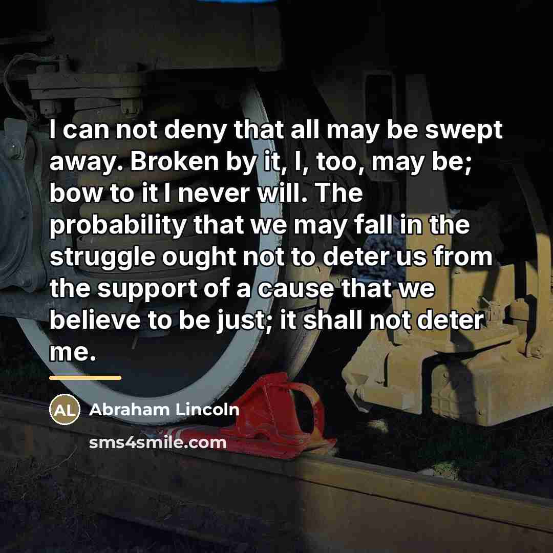“I can not deny that all may be swept away.…” quote by Abraham Lincoln