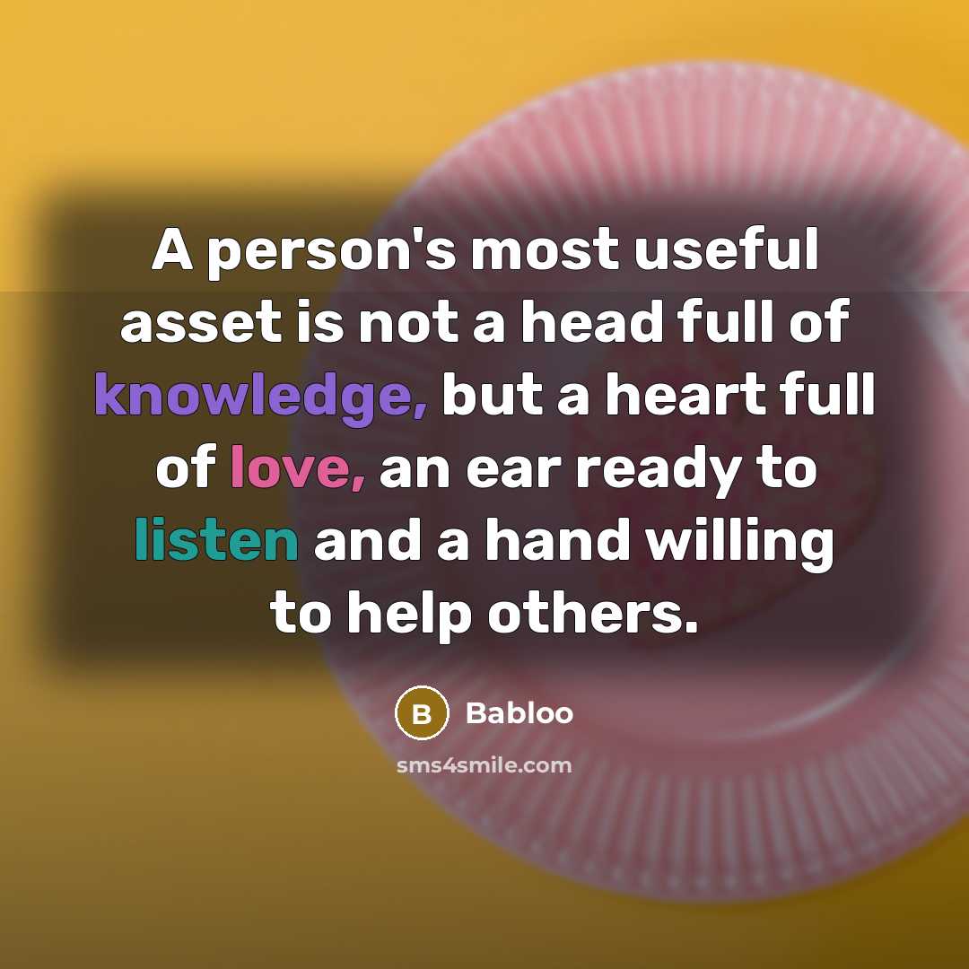 “A person's most useful asset is not a head full…” quote by Babloo