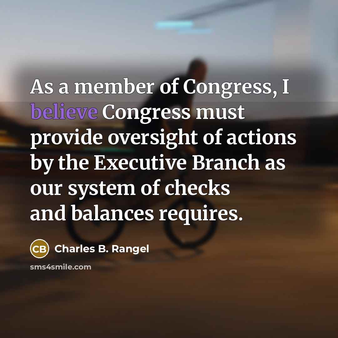 “As a member of Congress, I believe Congress must provide…” quote by Charles B. Rangel
