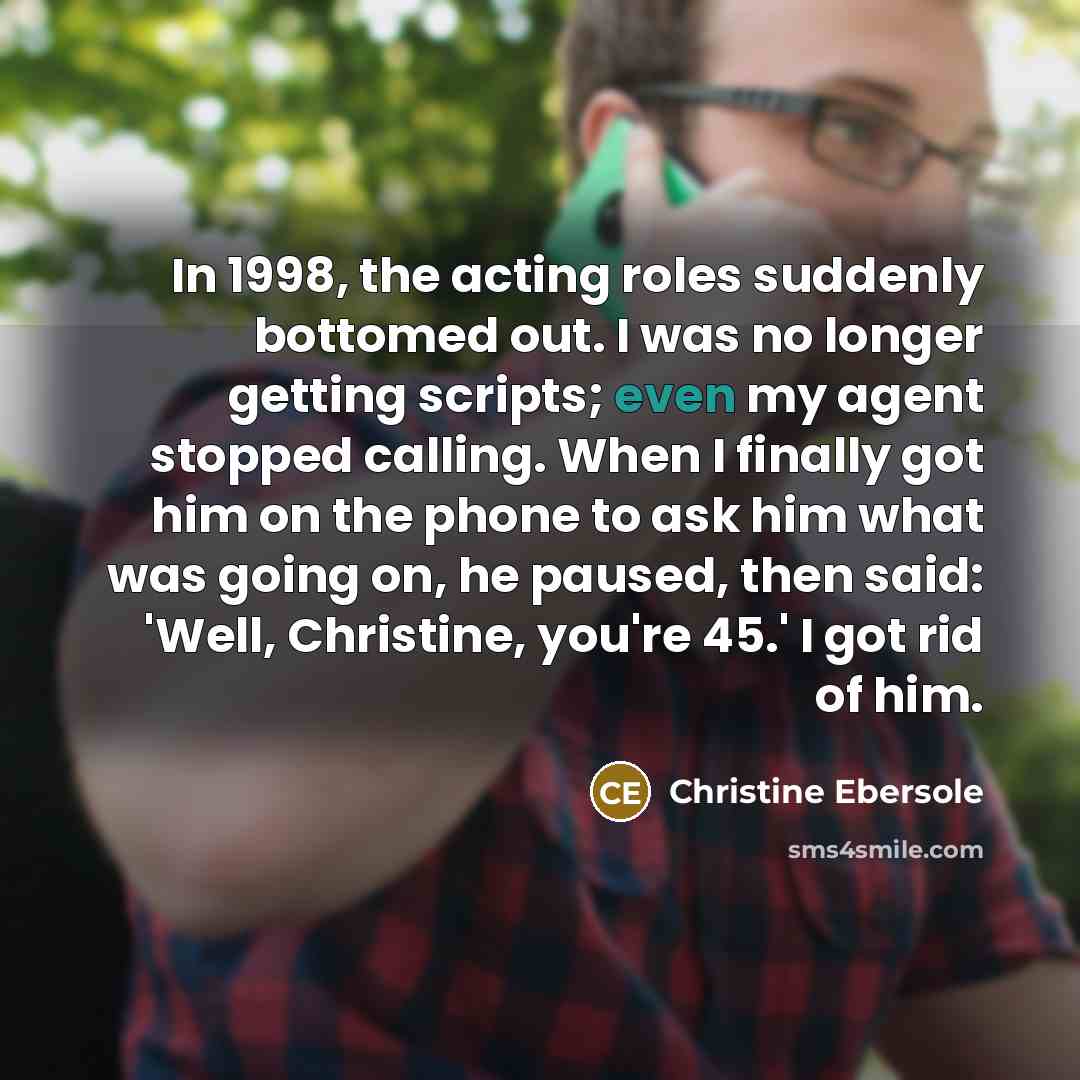 “In 1998, the acting roles suddenly bottomed out. I was…” quote by Christine Ebersole