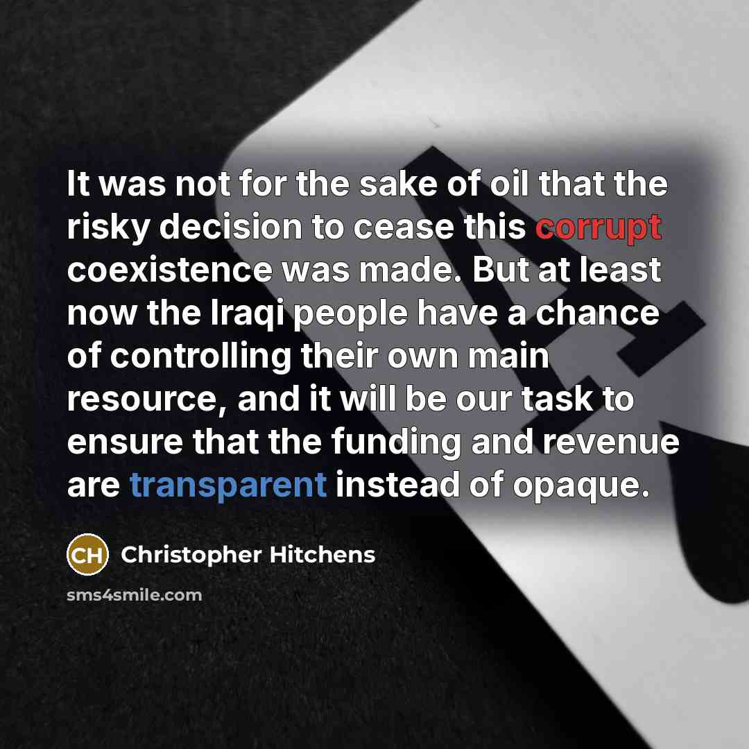 “It was not for the sake of oil that the…” quote by Christopher Hitchens