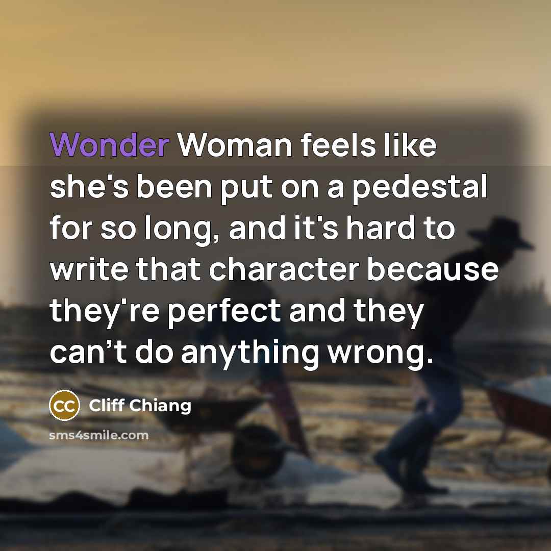 “Wonder Woman feels like she's been put on a pedestal…” quote by Cliff Chiang