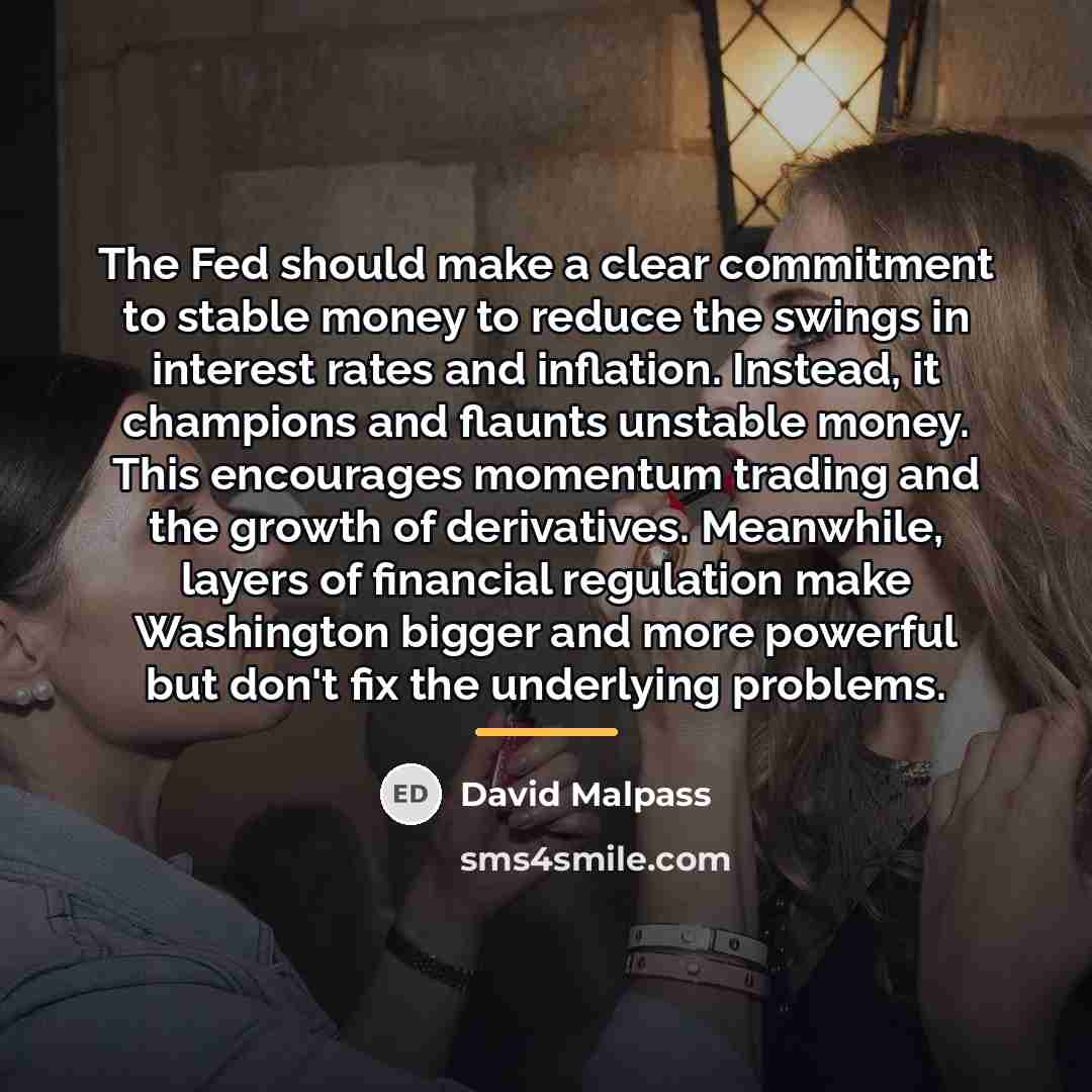 “The Fed should make a clear commitment to stable money…” quote by David Malpass