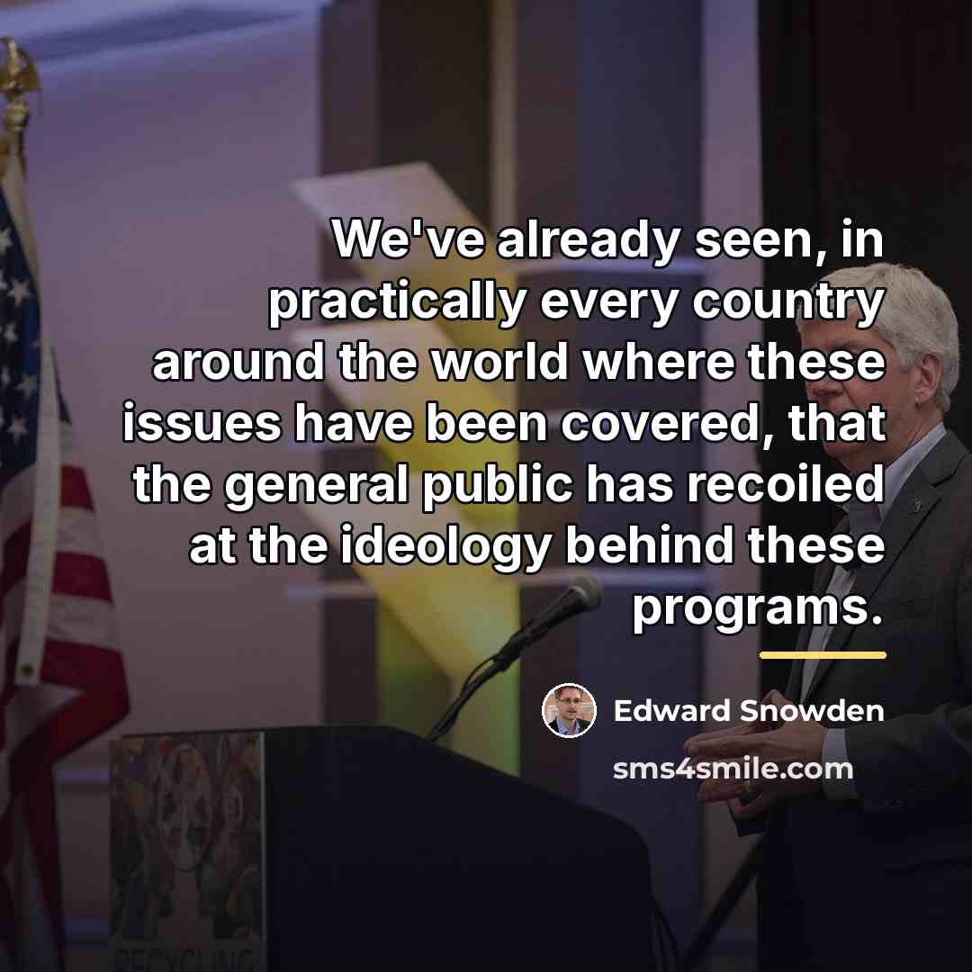 “We've already seen, in practically every country around the world…” quote by Edward Snowden