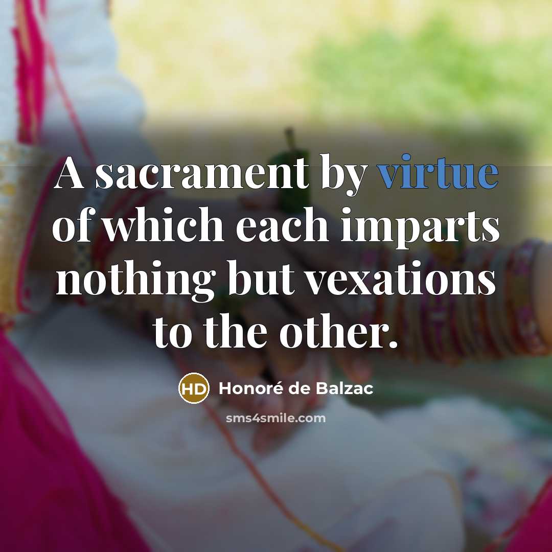 “A sacrament by virtue of which each imparts nothing but…” quote by Honore de Balzac