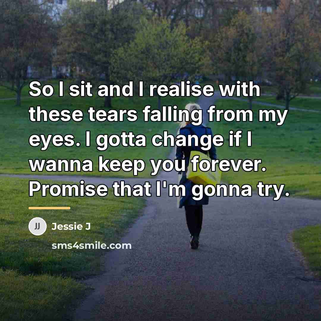 “So I sit and I realise with these tears falling…” quote by Jessie J