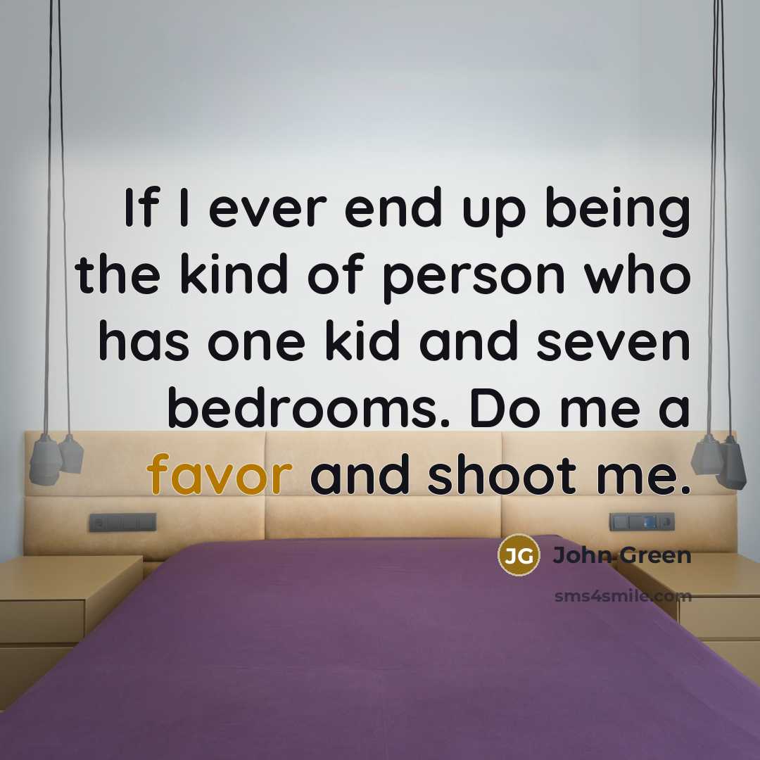 “If I ever end up being the kind of person…” quote by John Green