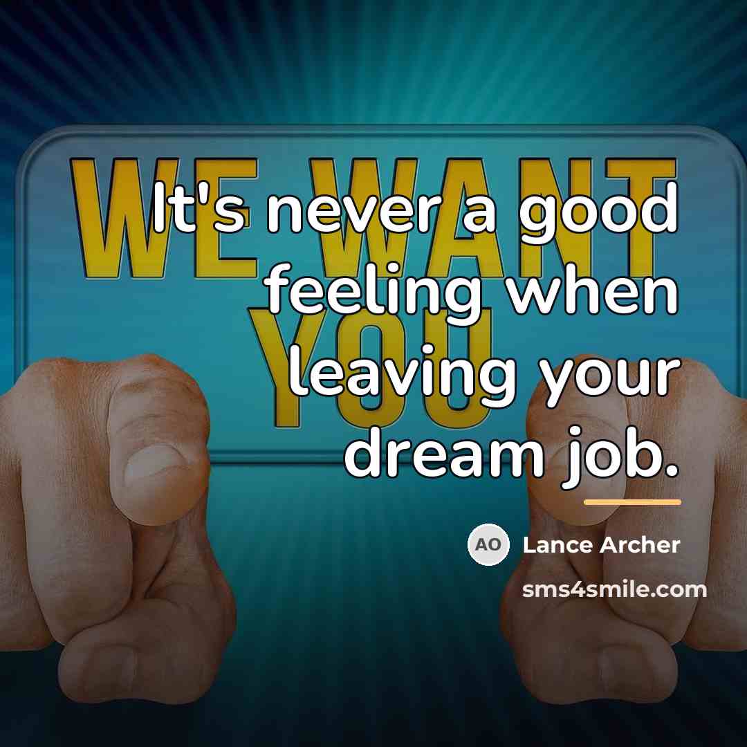 “It's never a good feeling when leaving your dream job.…” quote by Lance Archer