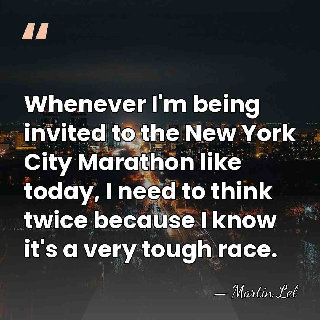 Whenever I'm being invited to the New York City Marathon like today,&hellip; - Martin Lel