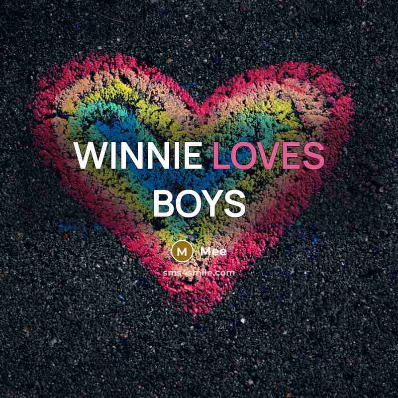 “WINNIE LOVES BOYS” quote by MEE
