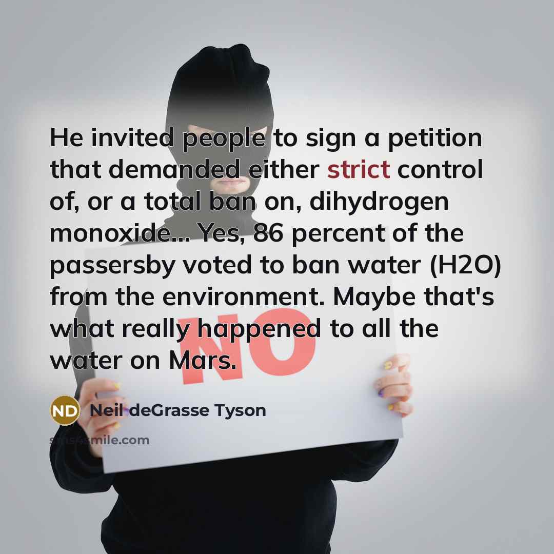 “He invited people to sign a petition that demanded either…” quote by Neil deGrasse Tyson