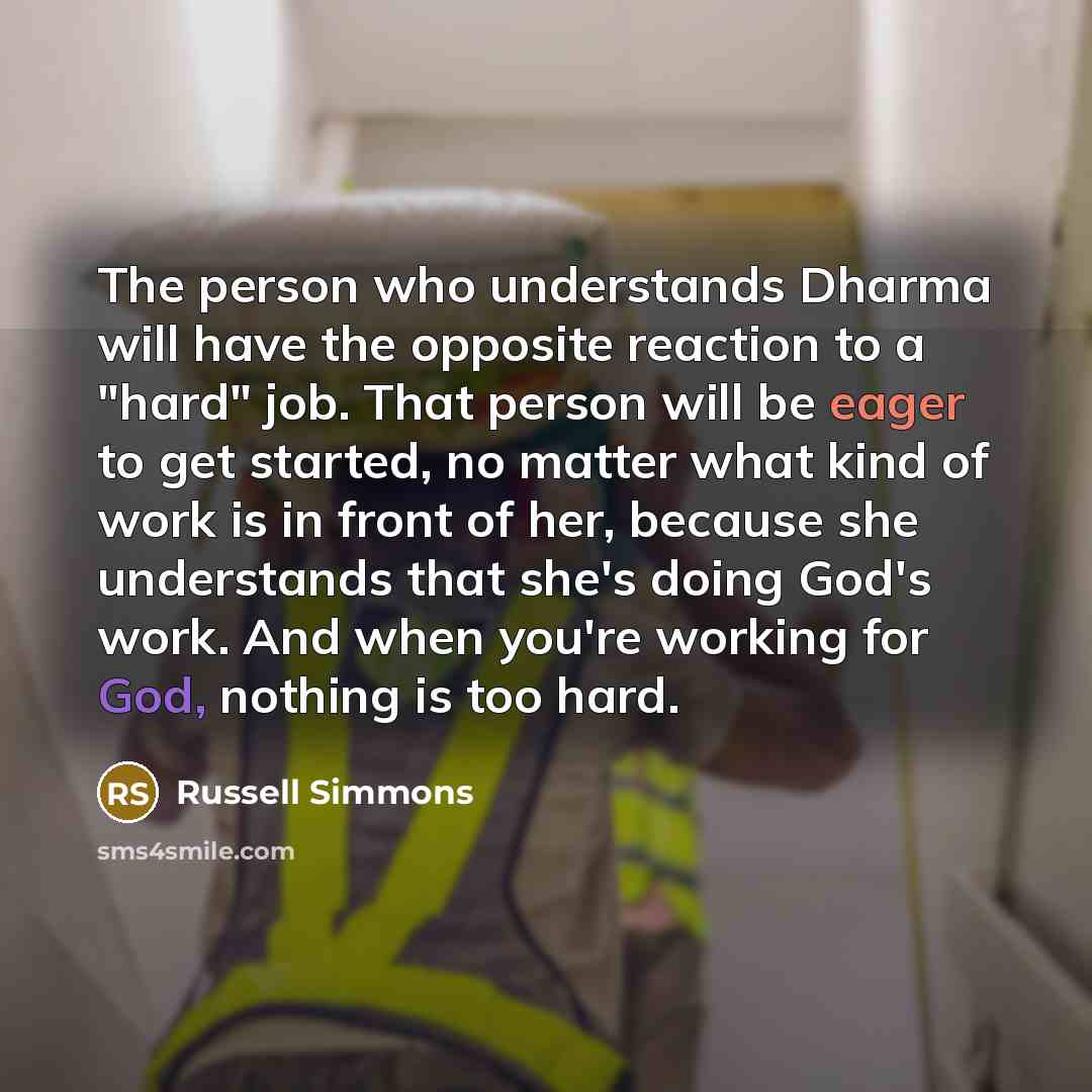 “The person who understands Dharma will have the opposite reaction…” quote by Russell Simmons