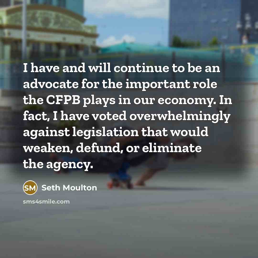“I have and will continue to be an advocate for…” quote by Seth Moulton
