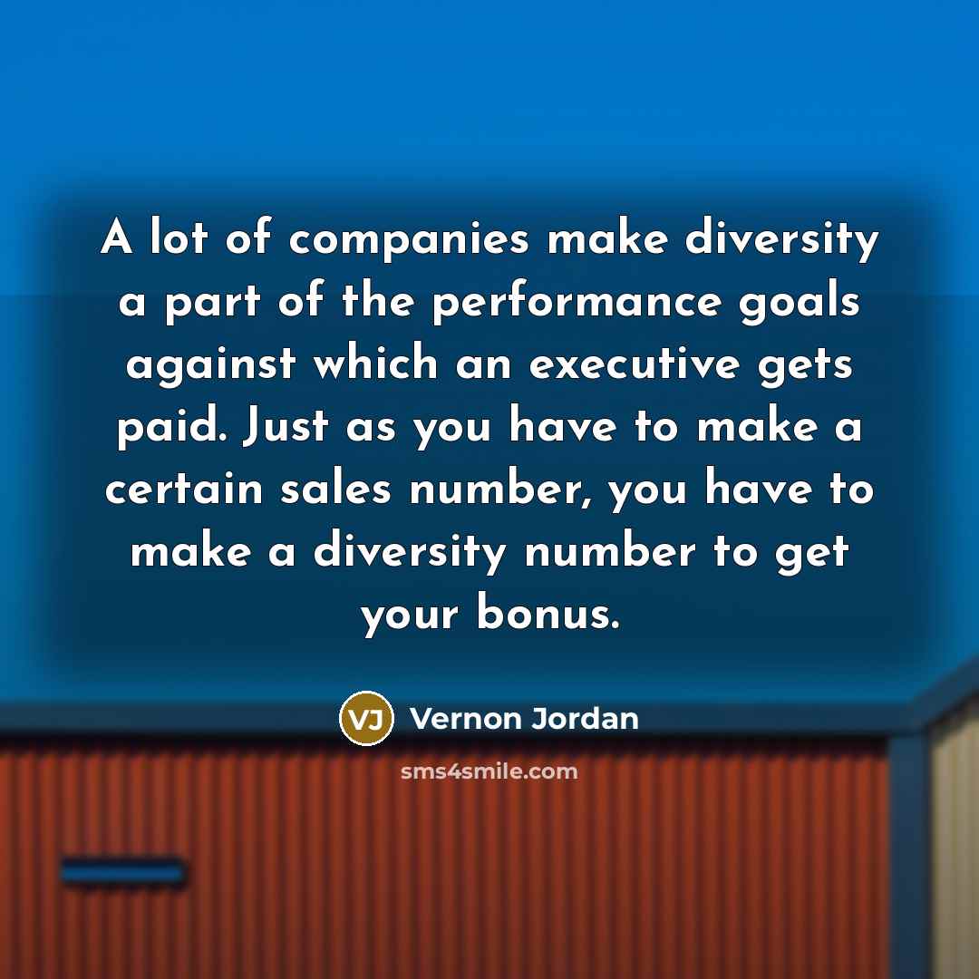 “A lot of companies make diversity a part of the…” quote by Vernon Jordan