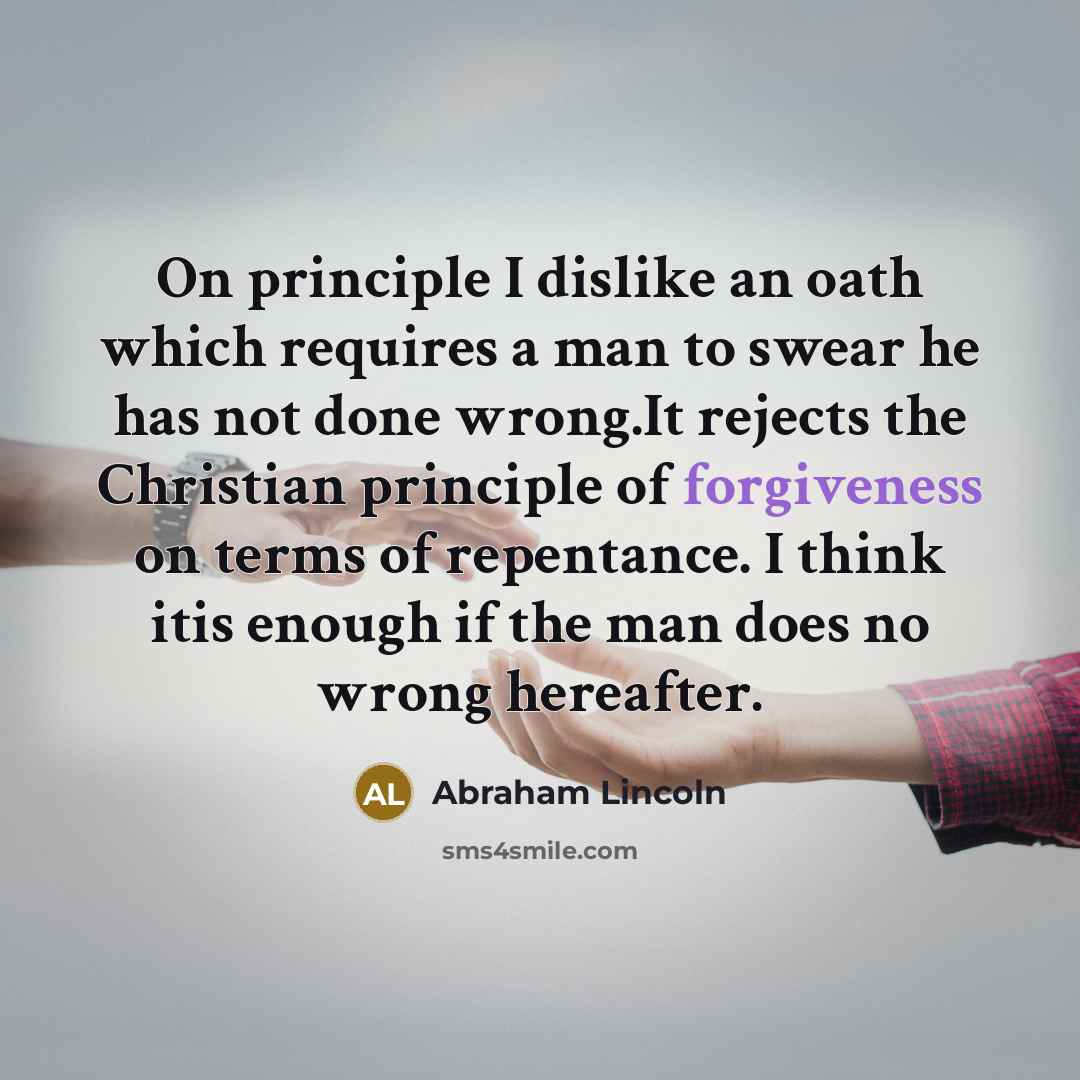 “On principle I dislike an oath which requires a man…” quote by Abraham Lincoln
