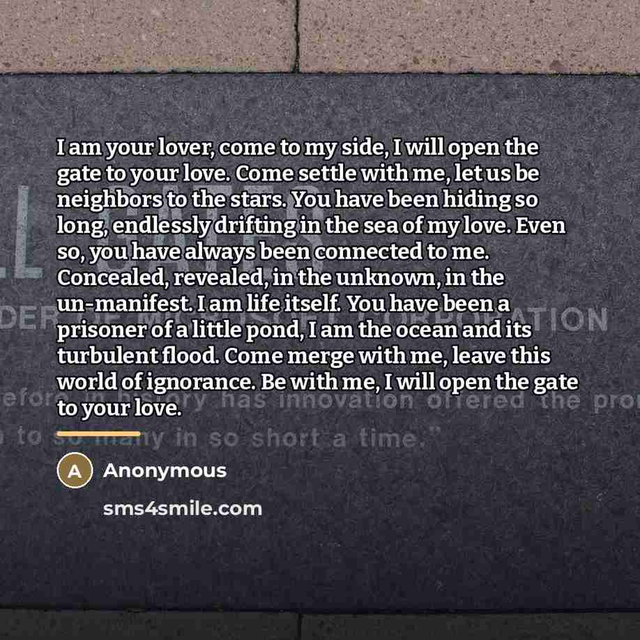 “I am your lover, come to my side, I will…” quote by Anonymous