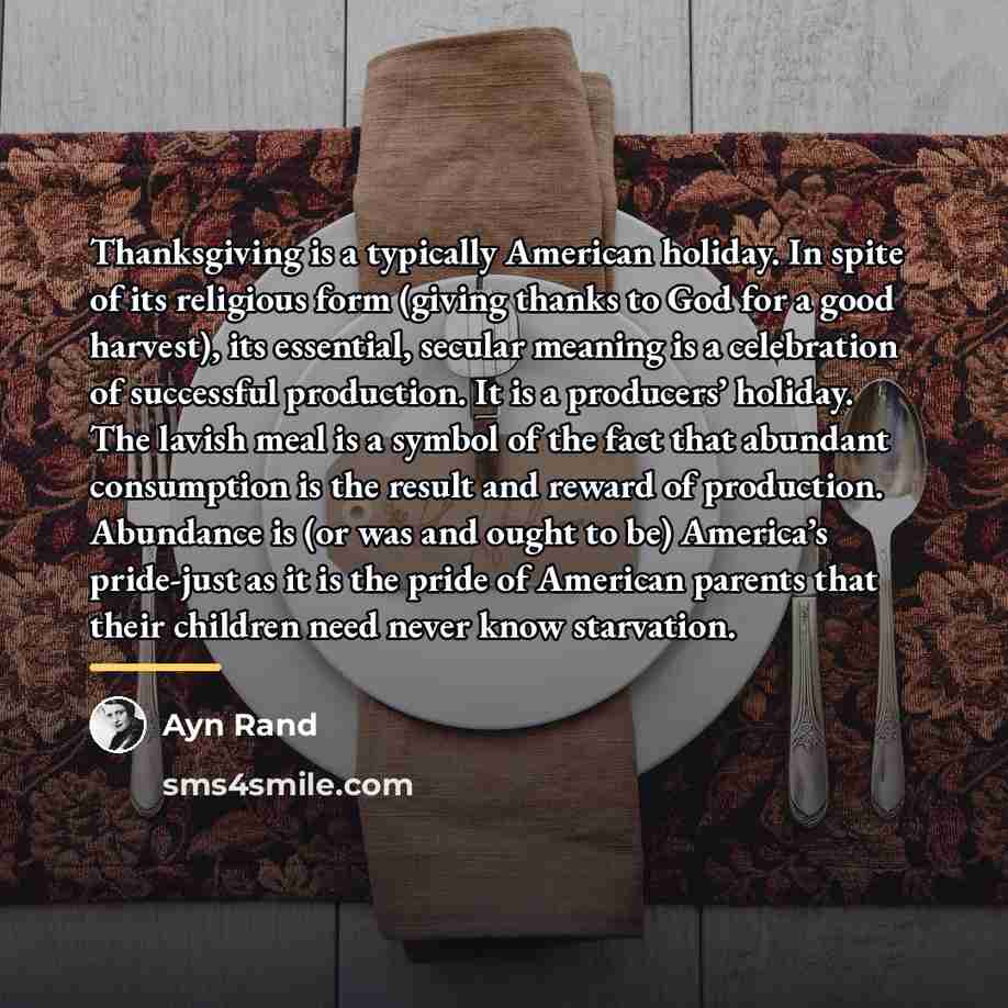 “Thanksgiving is a typically American holiday. In spite of its…” quote by Ayn Rand