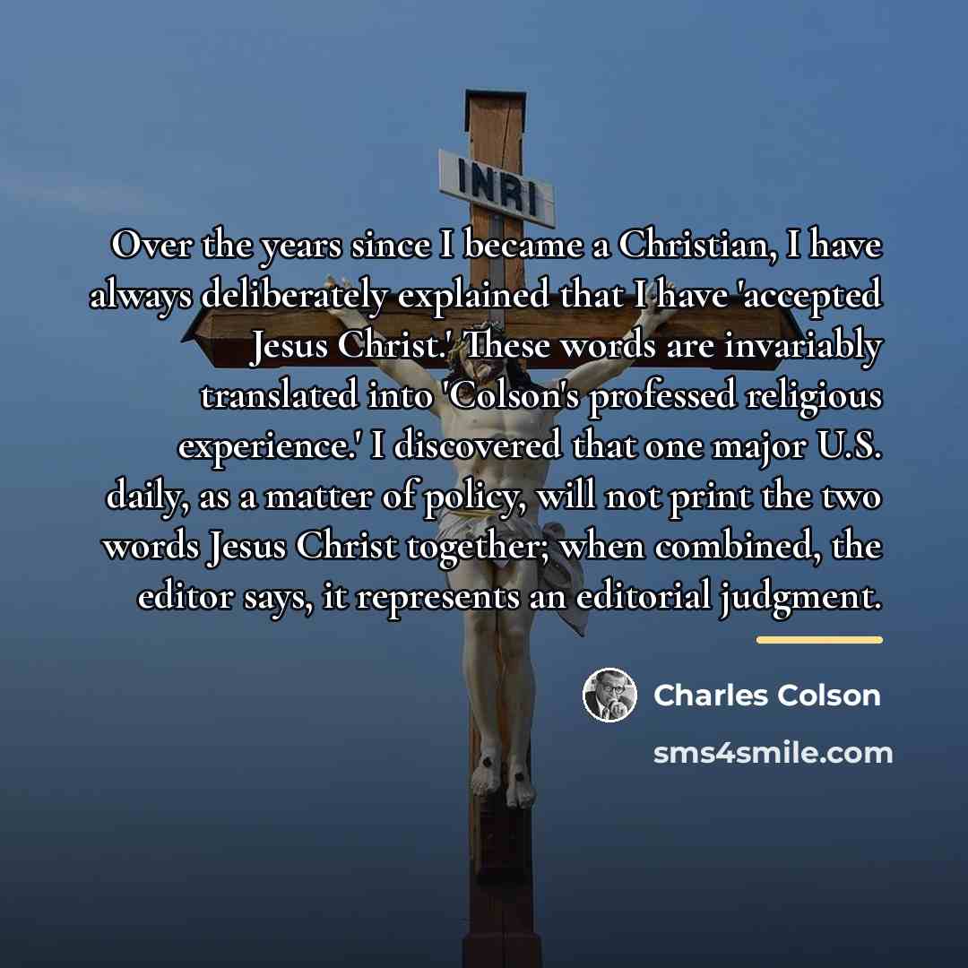 “Over the years since I became a Christian, I have…” quote by Charles Colson