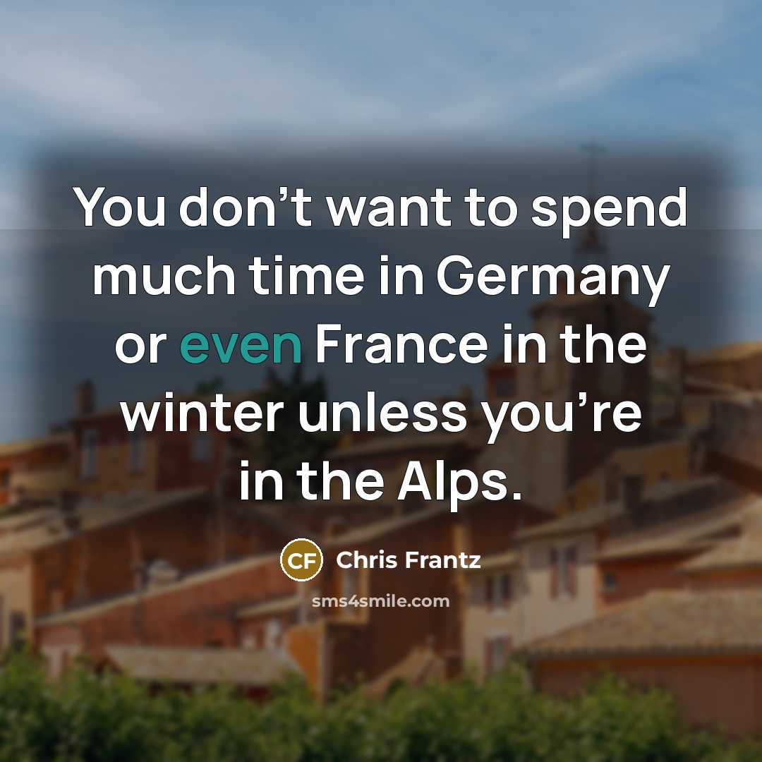 “You don't want to spend much time in Germany or…” quote by Chris Frantz