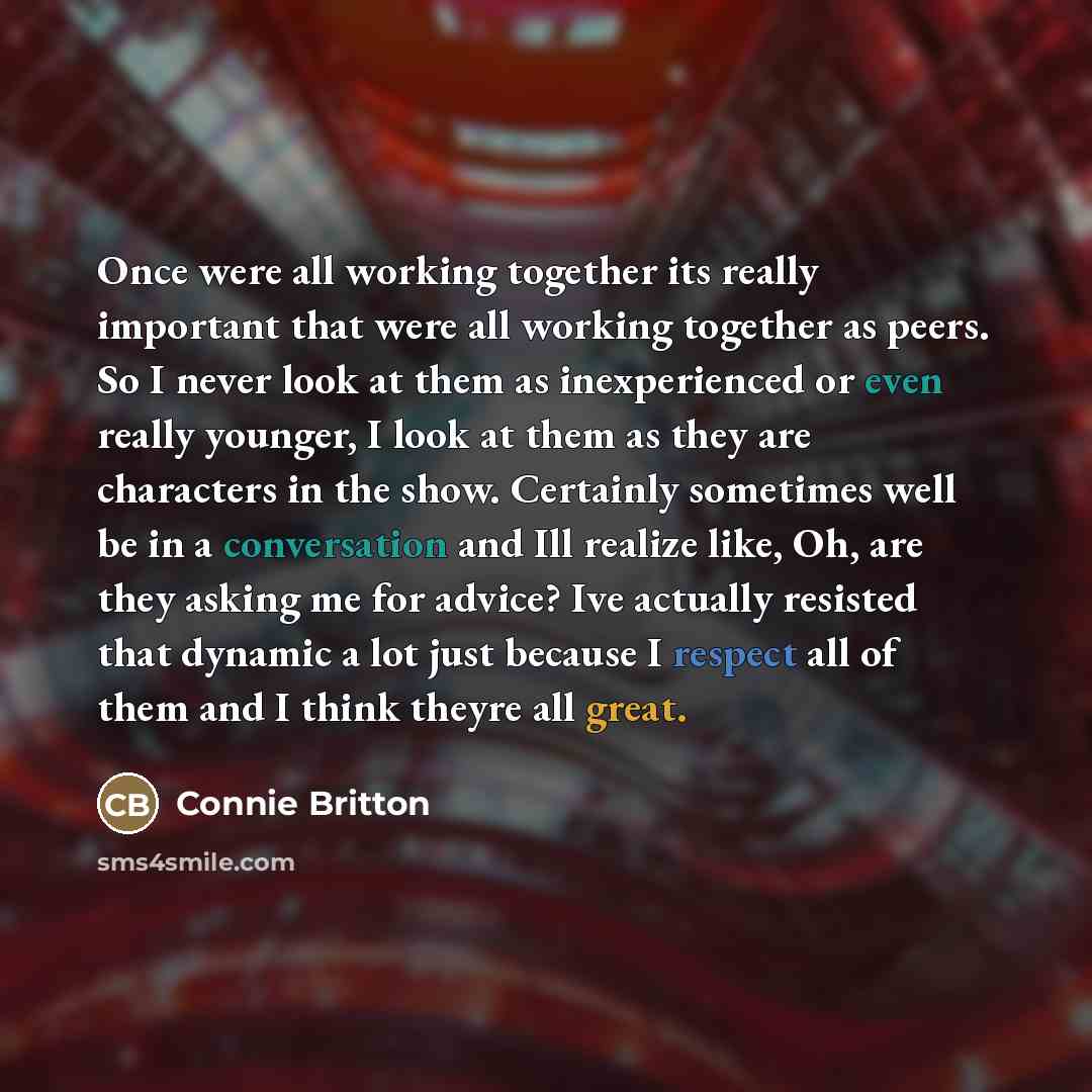 “Once were all working together its really important that were…” quote by Connie Britton