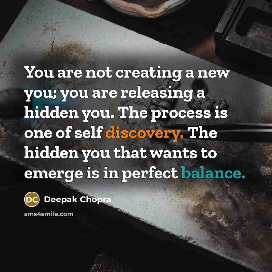 “You are not creating a new you; you are releasing…” quote by Deepak Chopra