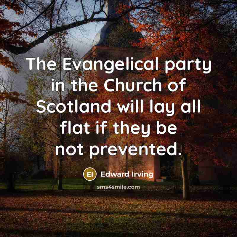“The Evangelical party in the Church of Scotland will lay…” quote by Edward Irving