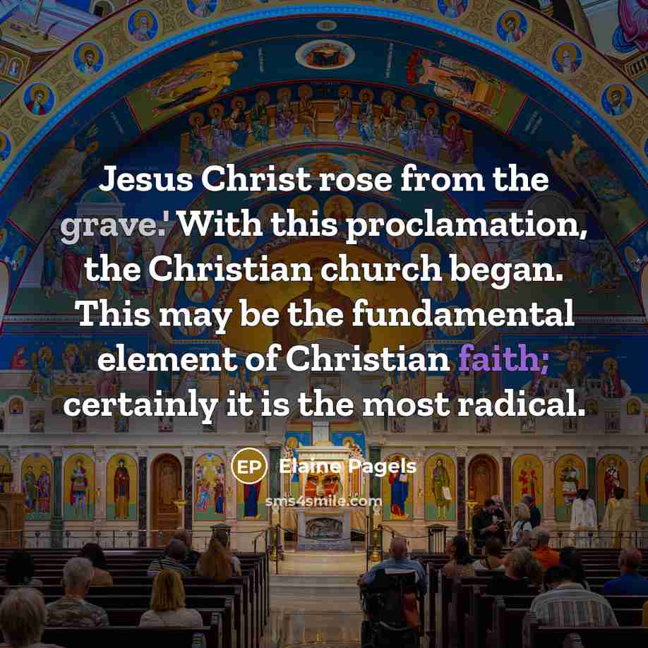 “Jesus Christ rose from the grave.' With this proclamation, the…” quote by Elaine Pagels