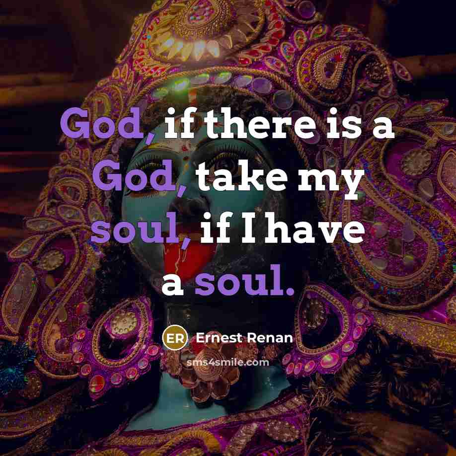 “God, if there is a God, take my soul, if…” quote by Ernest Renan