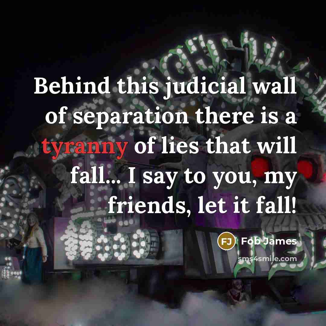 “Behind this judicial wall of separation there is a tyranny…” quote by Fob James