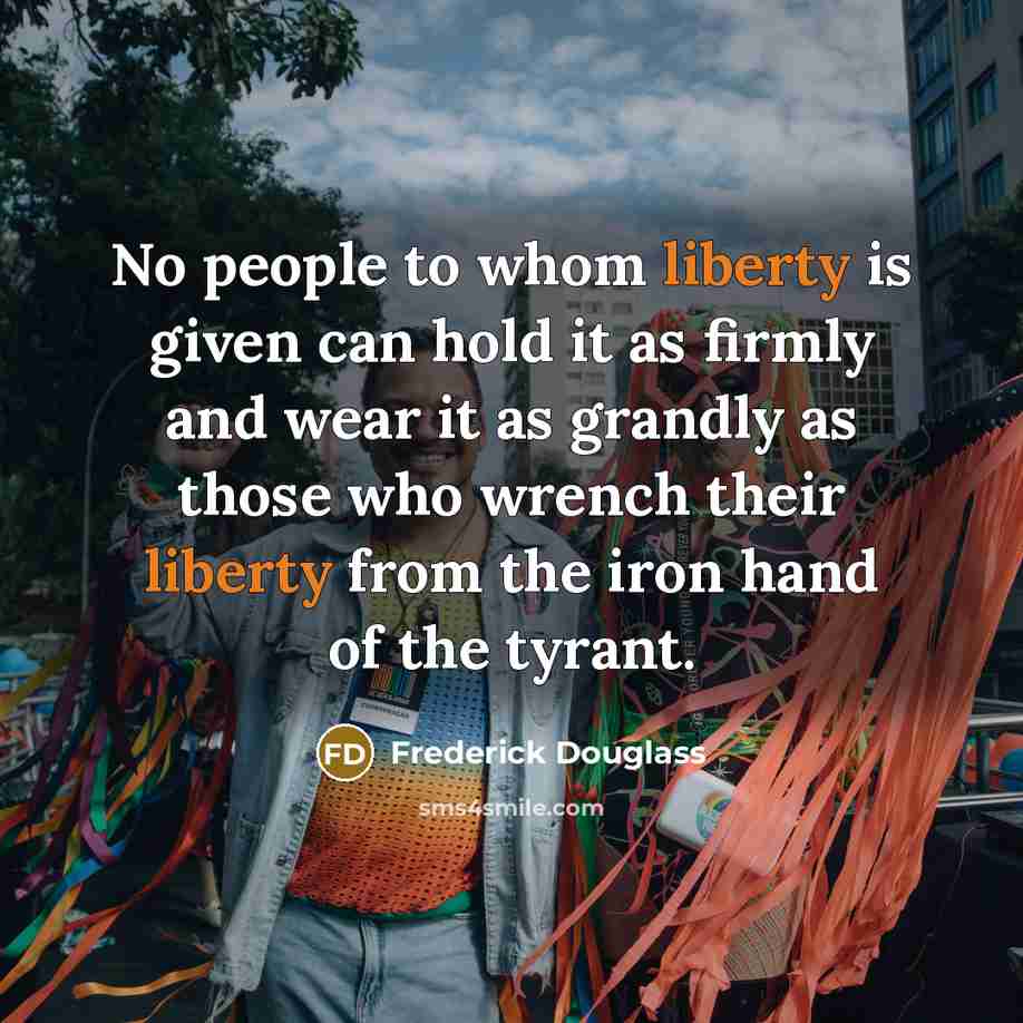 “No people to whom liberty is given can hold it…” quote by Frederick Douglass