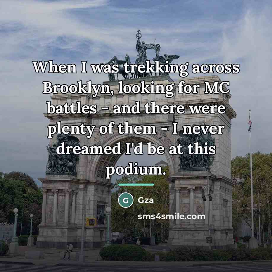 “When I was trekking across Brooklyn, looking for MC battles…” quote by GZA