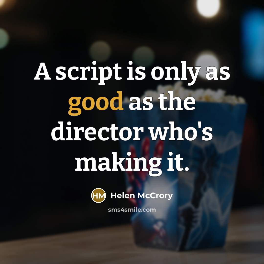 “A script is only as good as the director who's…” quote by Helen McCrory