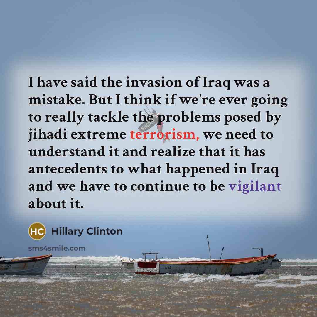 “I have said the invasion of Iraq was a mistake.…” quote by Hillary Clinton