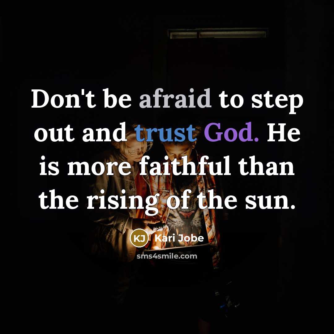 “Don't be afraid to step out and trust God. He…” quote by Kari Jobe