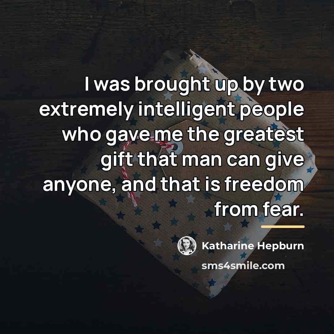 “I was brought up by two extremely intelligent people who…” quote by Katharine Hepburn