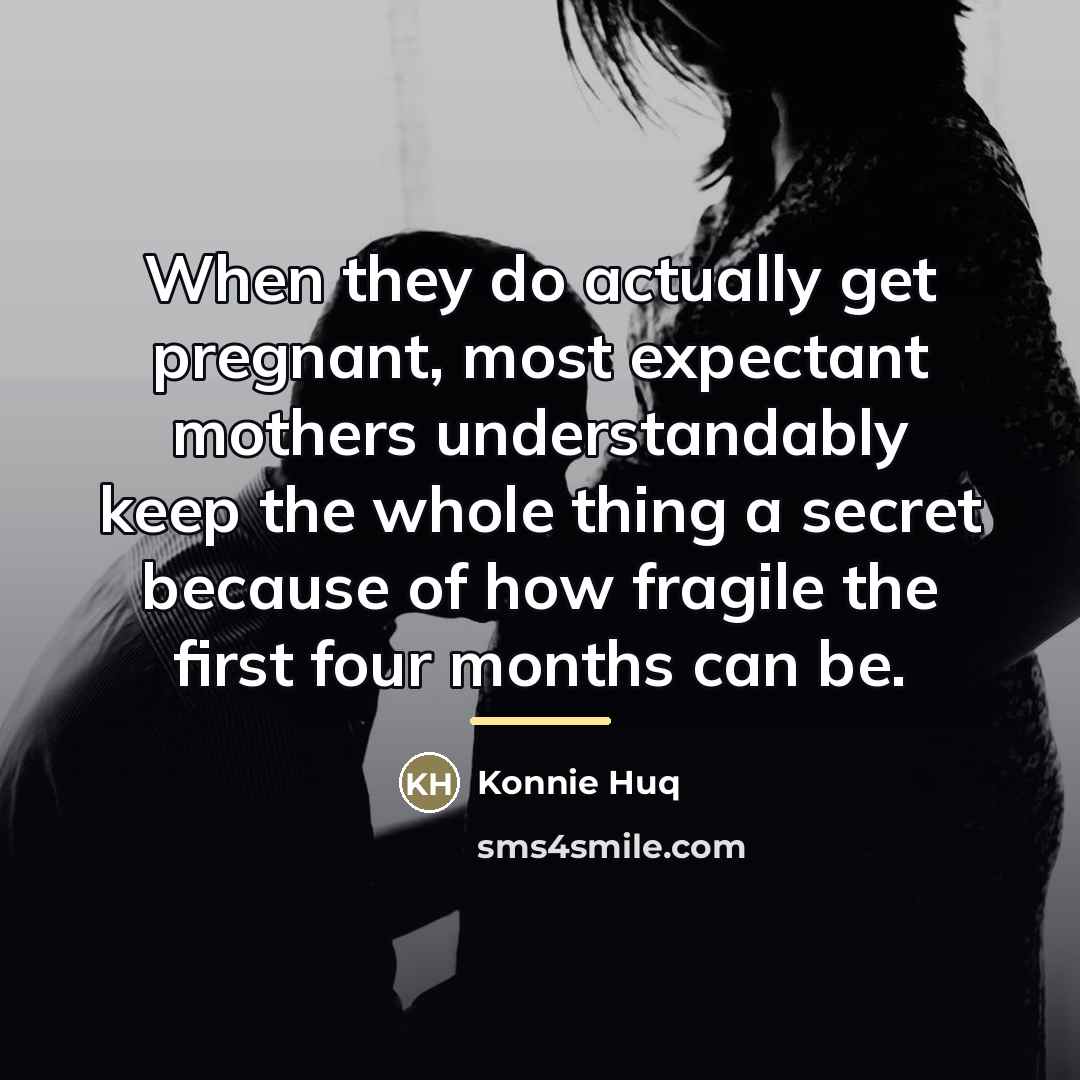 “When they do actually get pregnant, most expectant mothers understandably…” quote by Konnie Huq