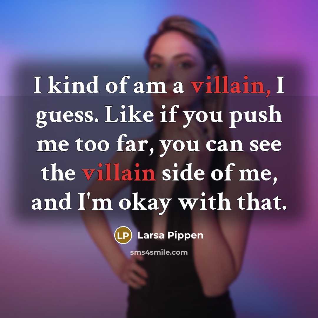 “I kind of am a villain, I guess. Like if…” quote by Larsa Pippen