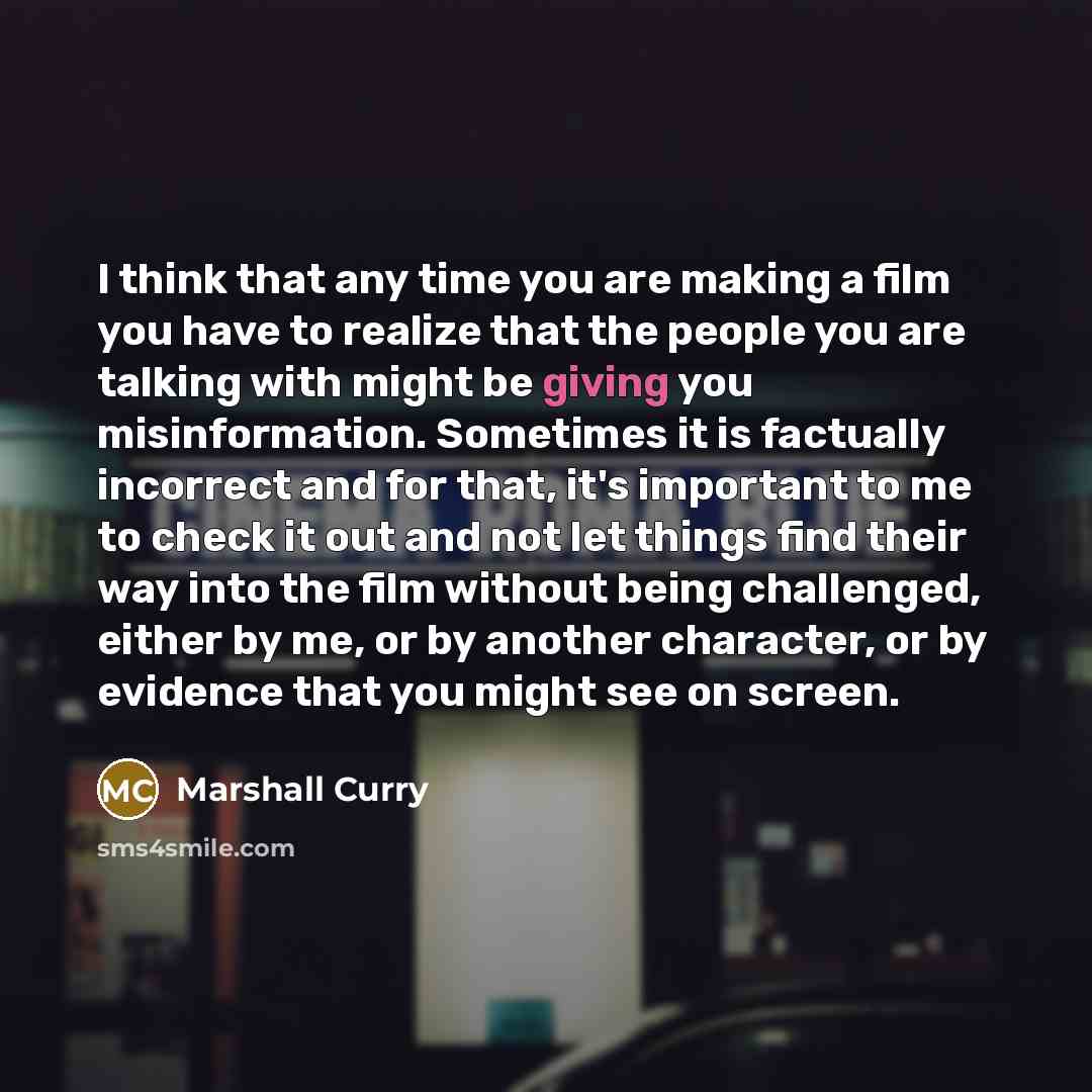 “I think that any time you are making a film…” quote by Marshall Curry