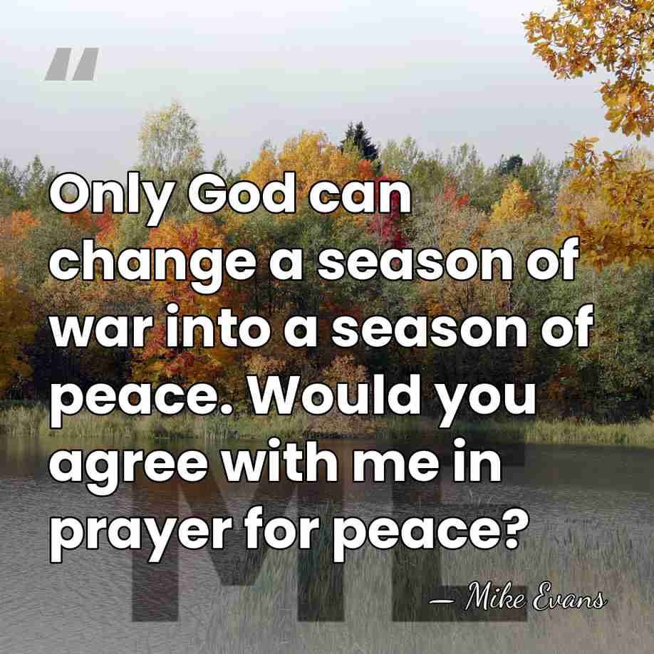 Only God can change a season of war into a season of&hellip; - Mike Evans