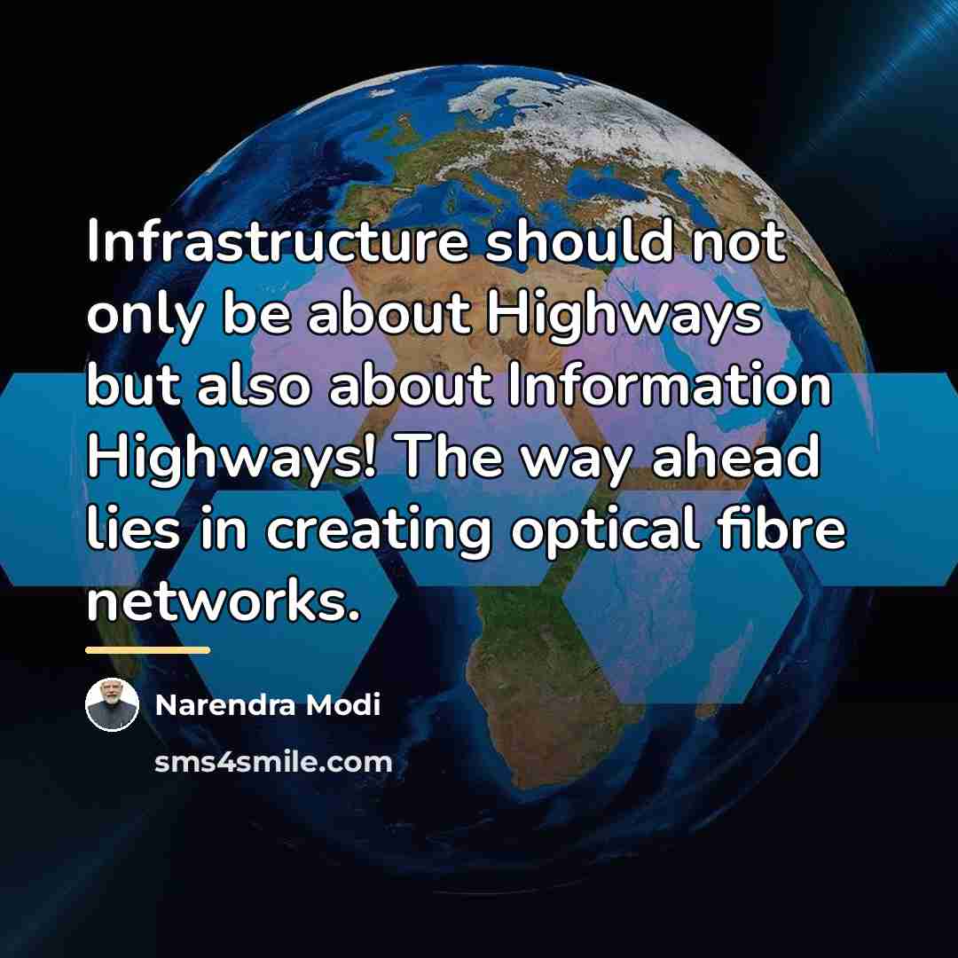“Infrastructure should not only be about Highways but also about…” quote by Narendra Modi