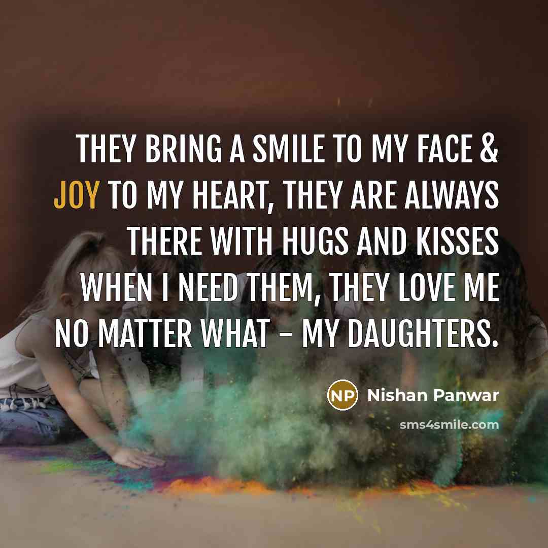 “They bring a smile to my face & joy to…” quote by Nishan Panwar