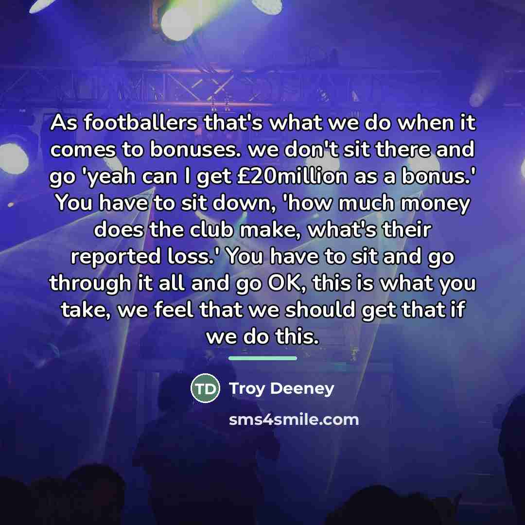“As footballers that's what we do when it comes to…” quote by Troy Deeney