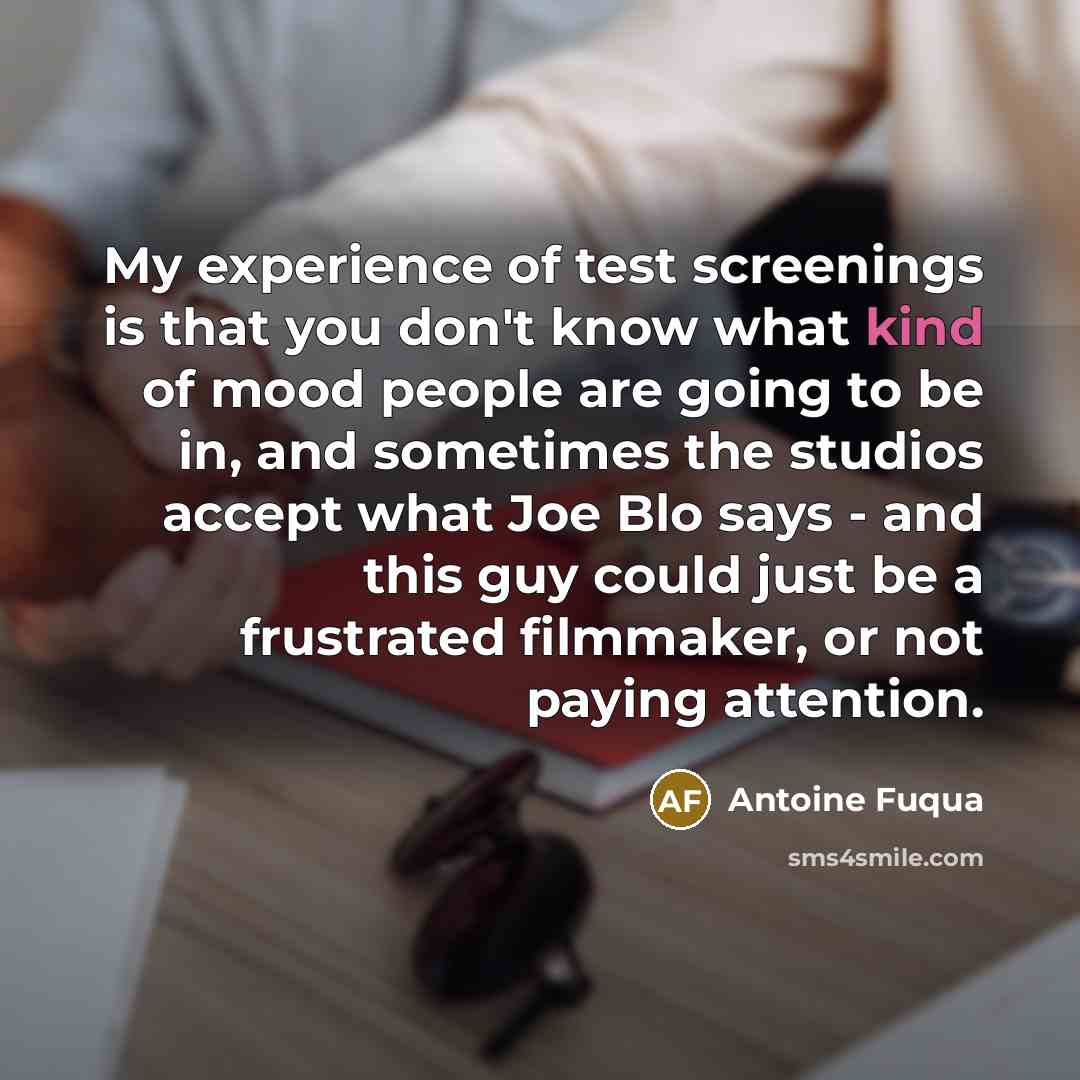 “My experience of test screenings is that you don't know…” quote by Antoine Fuqua