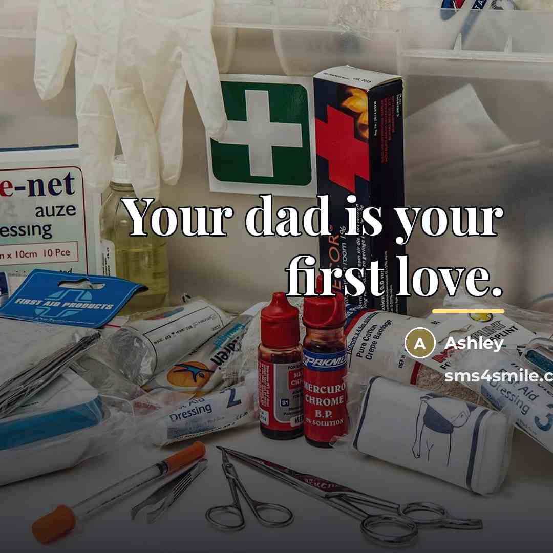 “Your dad is your first love.…” quote by Ashley