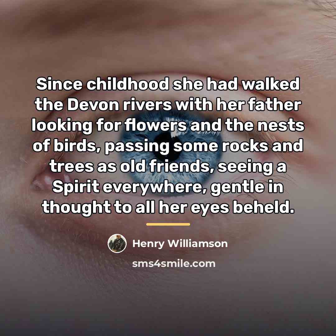 “Since childhood she had walked the Devon rivers with her…” quote by Henry Williamson