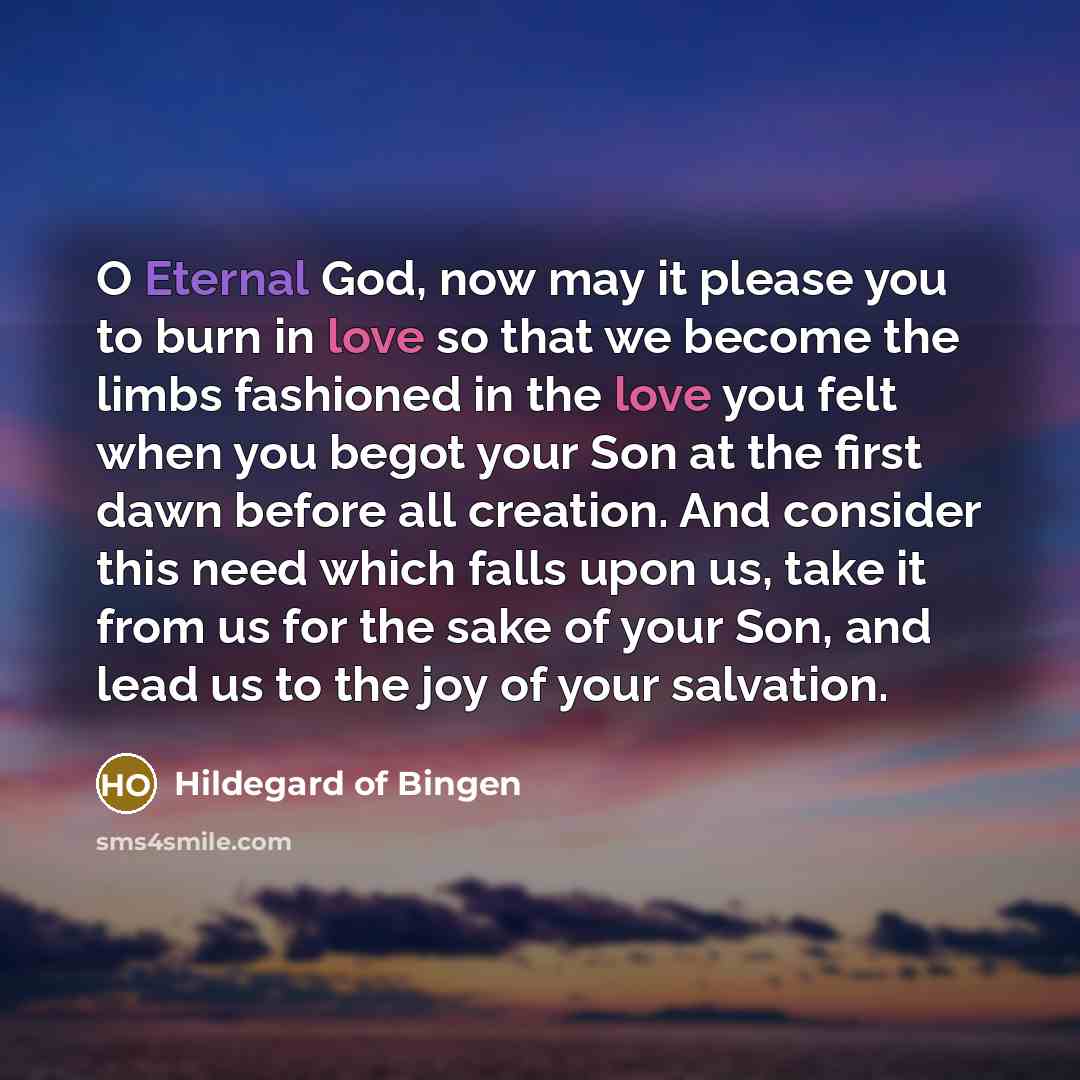 “O Eternal God, now may it please you to burn…” quote by Hildegard of Bingen