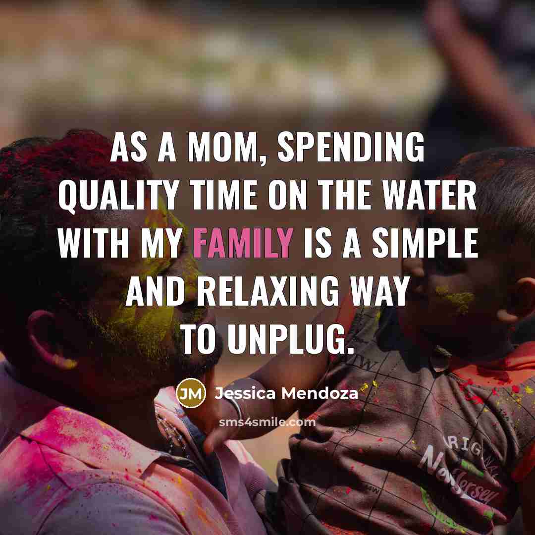 “As a mom, spending quality time on the water with…” quote by Jessica Mendoza