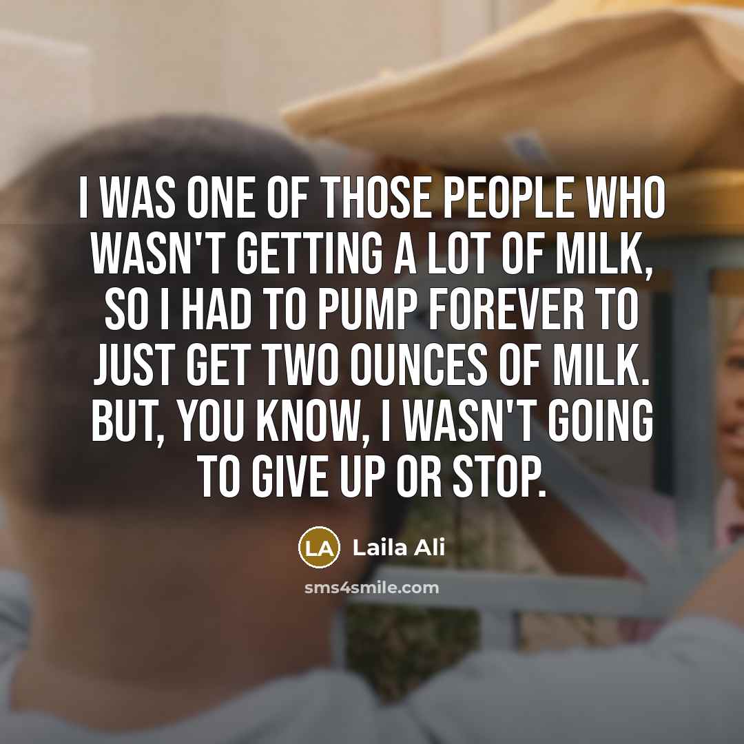 “I was one of those people who wasn't getting a…” quote by Laila Ali