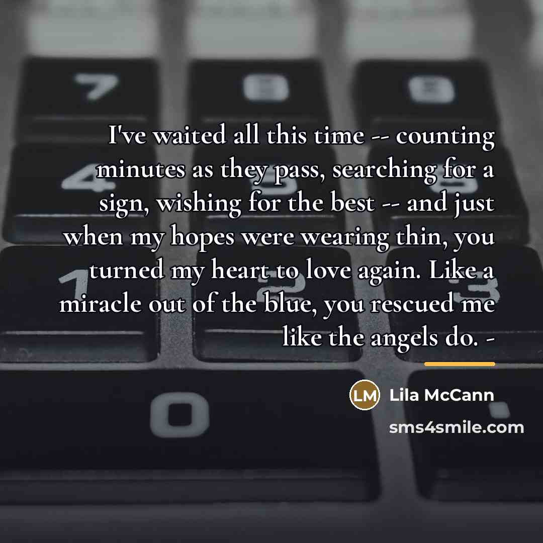 “I've waited all this time -- counting minutes as they…” quote by Lila McCann